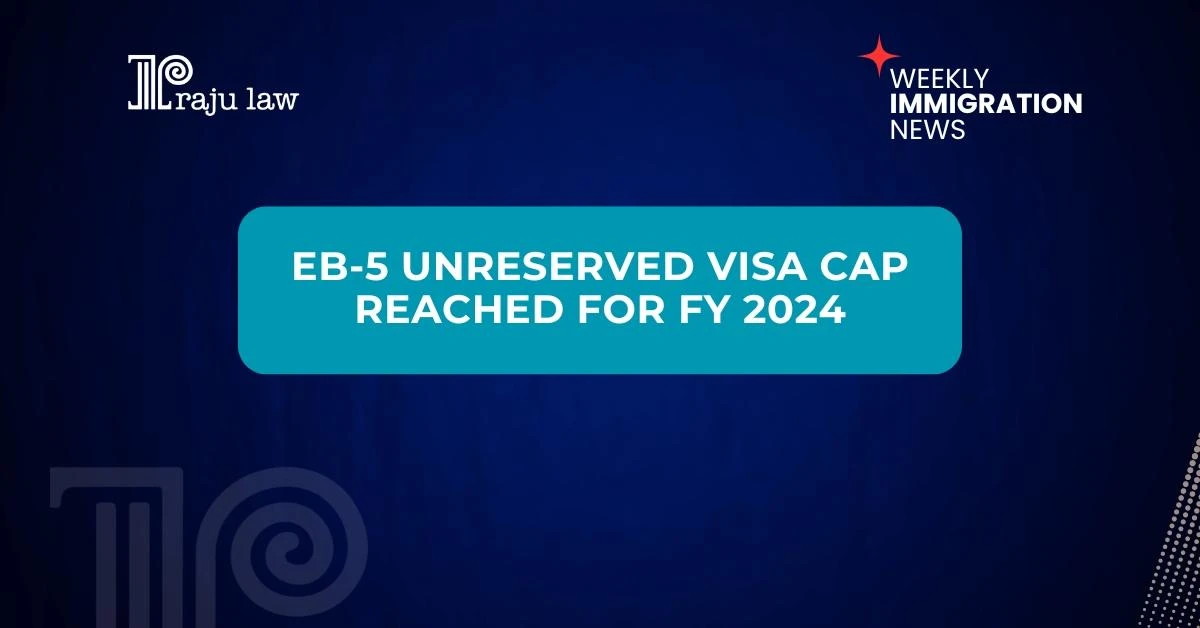 EB-5 Unreserved Visa Cap Reached for 2024